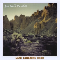 Lewi Longmire Band Fire Neath the Stell